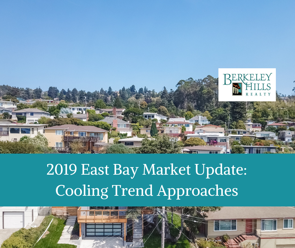 2019 East Bay Market Update Cooling Trend Approaches Berkeley Hills